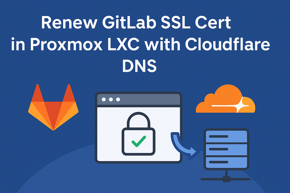 How to Renew GitLab SSL Certificates in a Proxmox LXC with Certbot and Cloudflare DNS